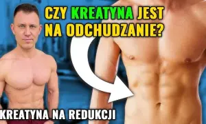 Czy kreatyna pomaga w odchudzaniu? Odkryj jej ukryte korzyści