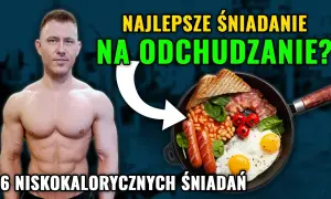 Jakie śniadania na redukcji pomogą Ci schudnąć i czuć się syto?
