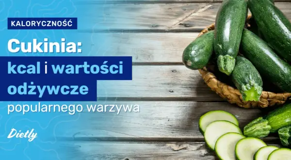 Ile kcal ma cukinia? Poznaj fakty o wartości energetycznej