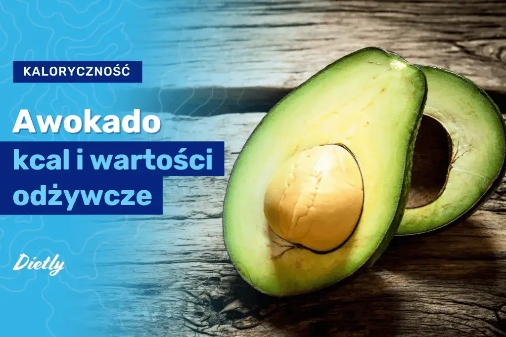 Zdjęcie Awokado ile kcal? Poznaj kaloryczność i wartości odżywcze