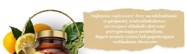Co najlepsze na odchudzanie: skuteczne suplementy i metody na wagę