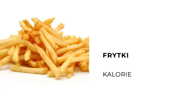 Dokładna kaloryczność frytek z piekarnika - poznaj wartość energetyczną