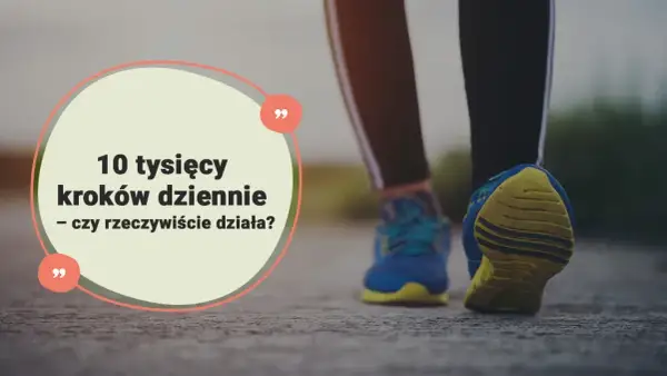 Ile kalorii spalisz robiąc 10000 kroków? Zaskakujące wyniki!